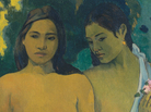 By the time Gauguin arrived in the late 1800s, Tahiti had been "thoroughly Christianized and colonized" by the French, says National Gallery curator Mary Morton. Women didn't walk around half-nude — but Gauguin painted them that way anyway. Above, an 1899 depiction of Two Tahitian Women. By the time Gauguin arrived in the late 1800s, Tahiti had been "thoroughly Christianized and colonized" by the French, says National Gallery curator Mary Morton. Women didn't walk around half-nude — but Gauguin painted them that way anyway. Above, an 1899 depiction of Two Tahitian Women.