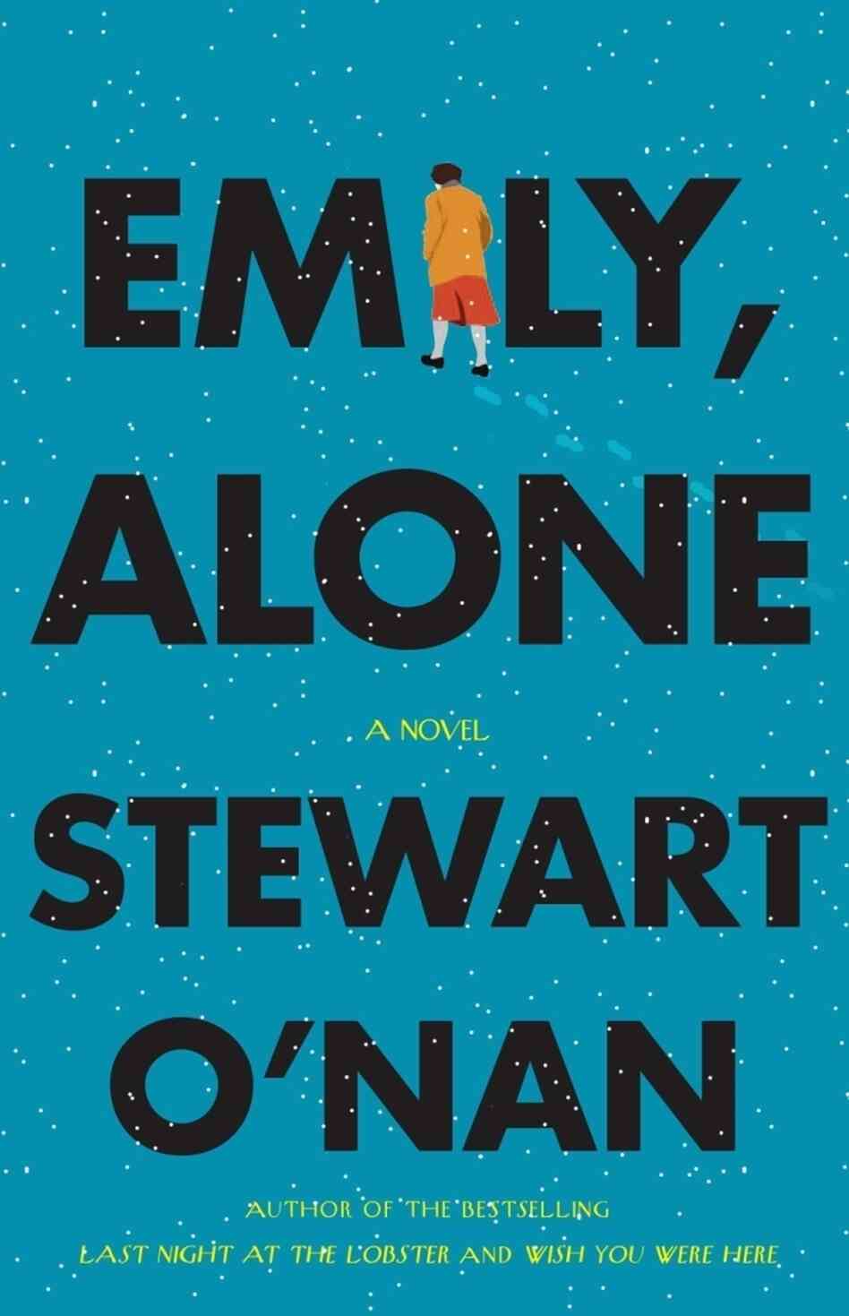 Emily, Alone by Stewart O'Nan Emily, Alone by Stewart O'Nan