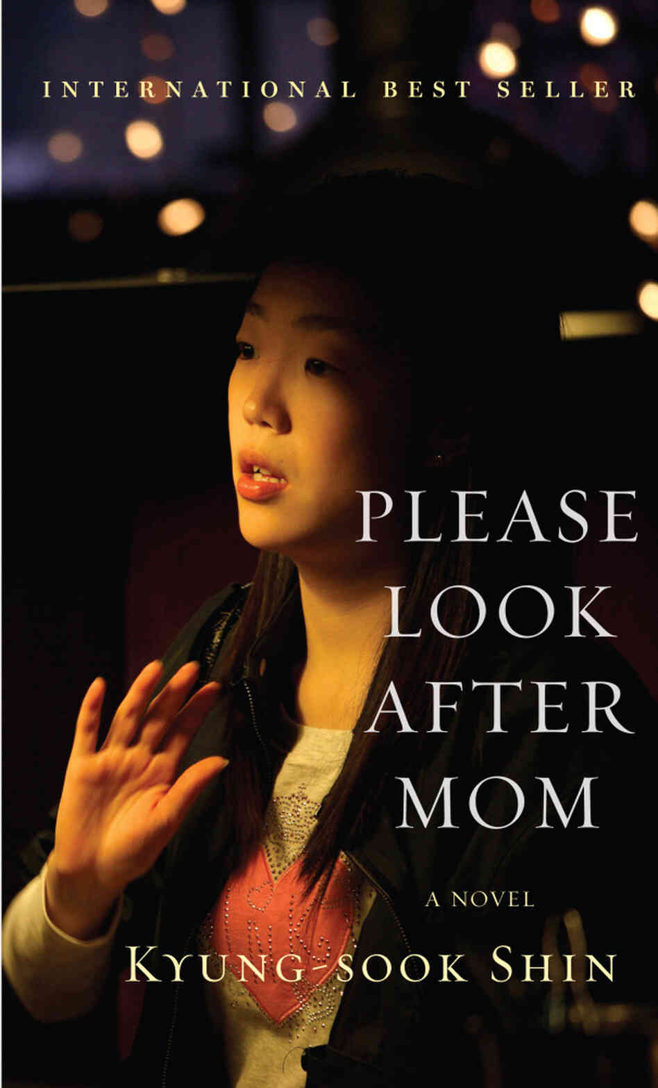 Please Look After Mom by Kyung-Sook Shin Please Look After Mom by Kyung-Sook Shin