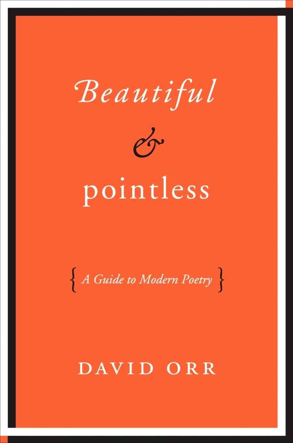Beautiful and Pointless Beautiful and Pointless