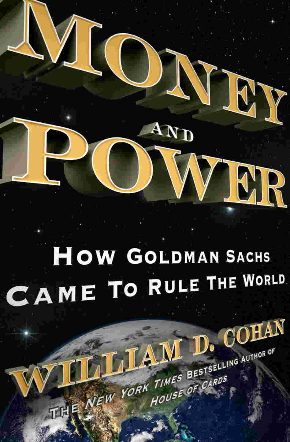 Money and Power by William D. Cohan Money and Power by William D. Cohan