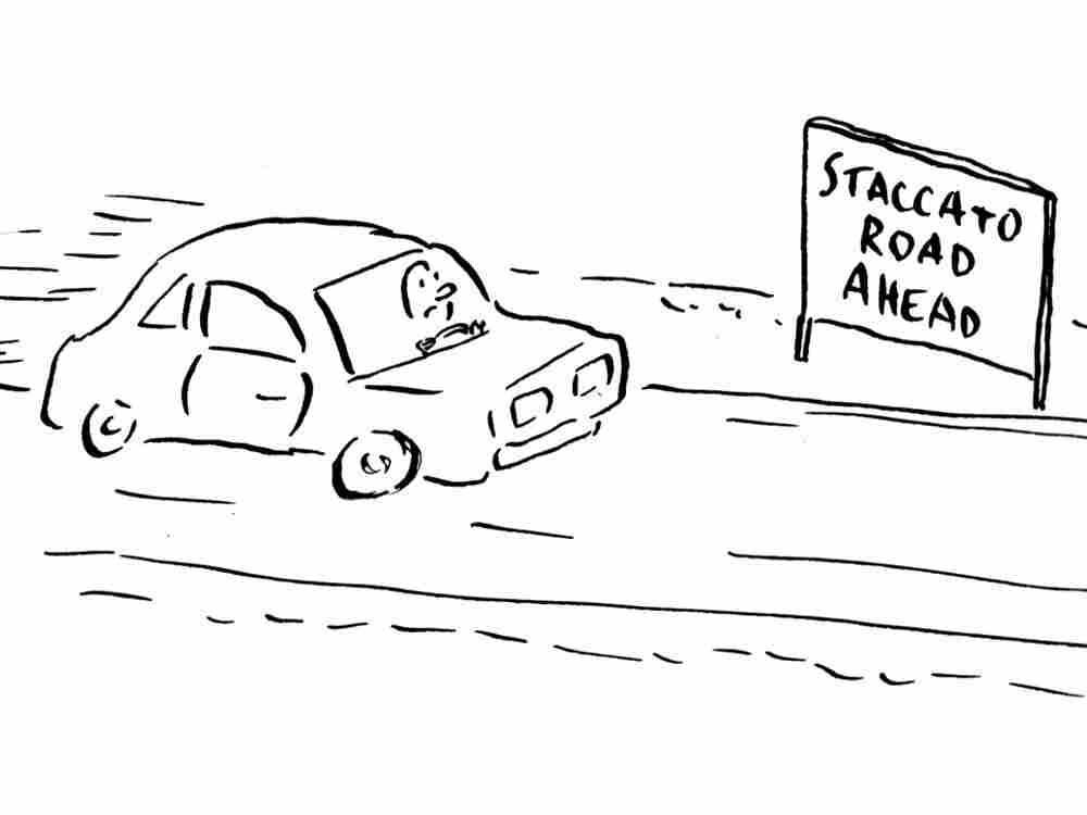 Staccato road ahead... Staccato road ahead...