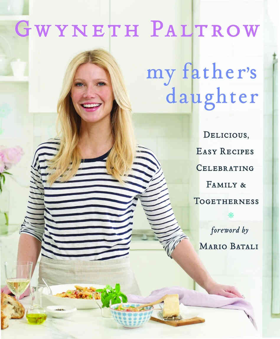 Gwyneth Paltrow Cookbook Gwyneth Paltrow Cookbook