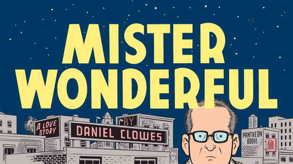 Mister Wonderful by Dan Clowes Mister Wonderful by Dan Clowes