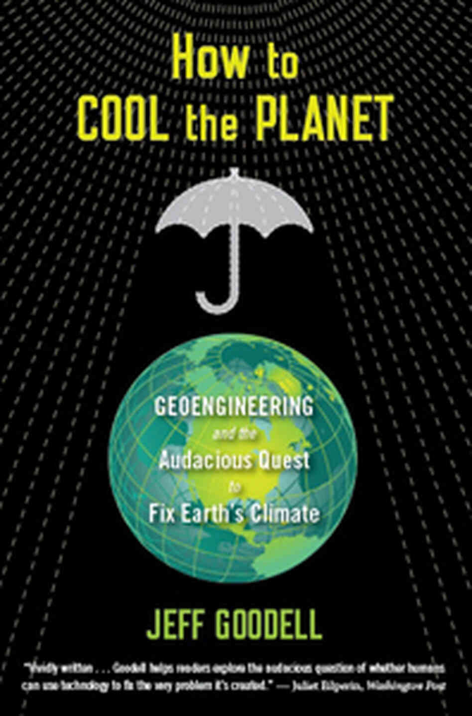 How to Cool the Planet How to Cool the Planet