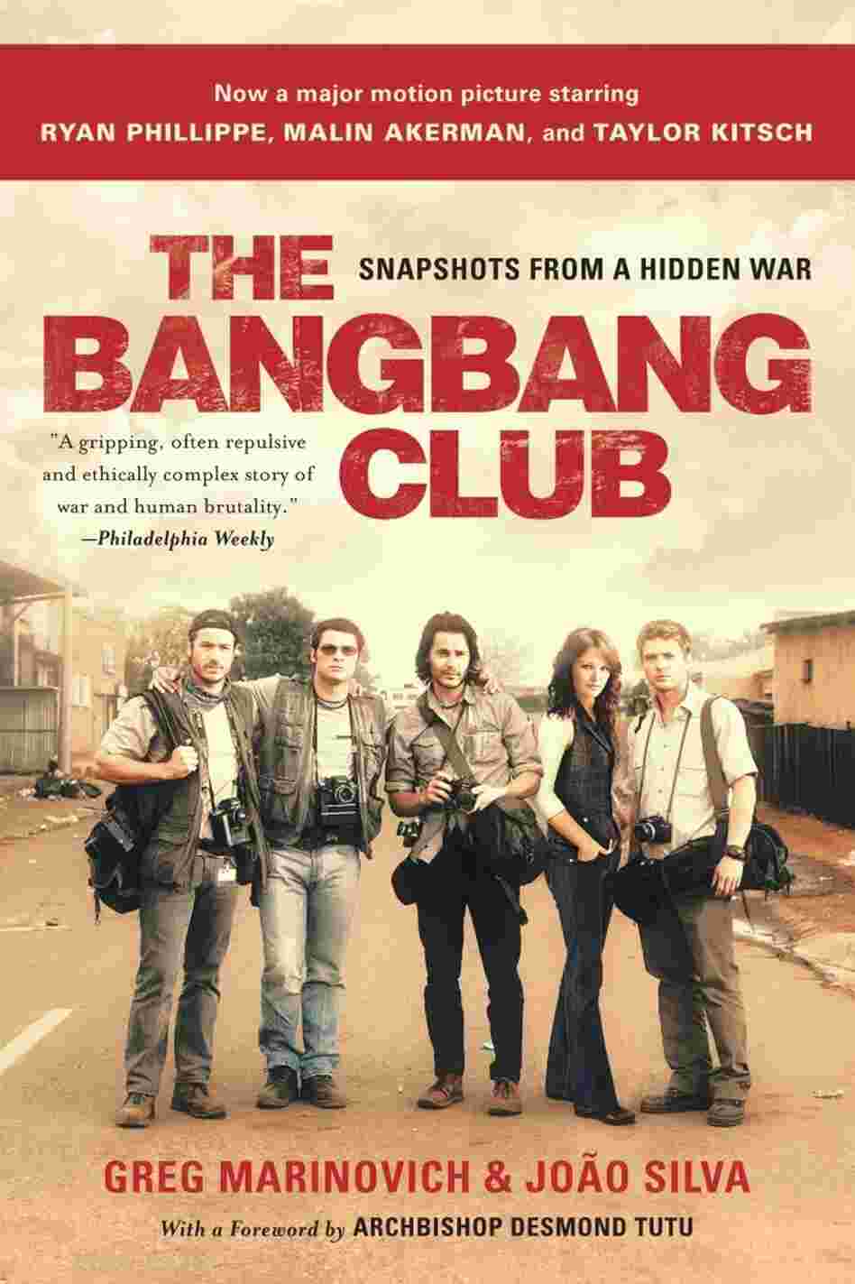 The Bang-Bang Club The Bang-Bang Club