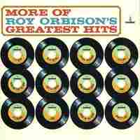 Cover of Roy Orbison's "More of Roy Orbison's Greatest Hits." Cover of Roy Orbison's "More of Roy Orbison's Greatest Hits."