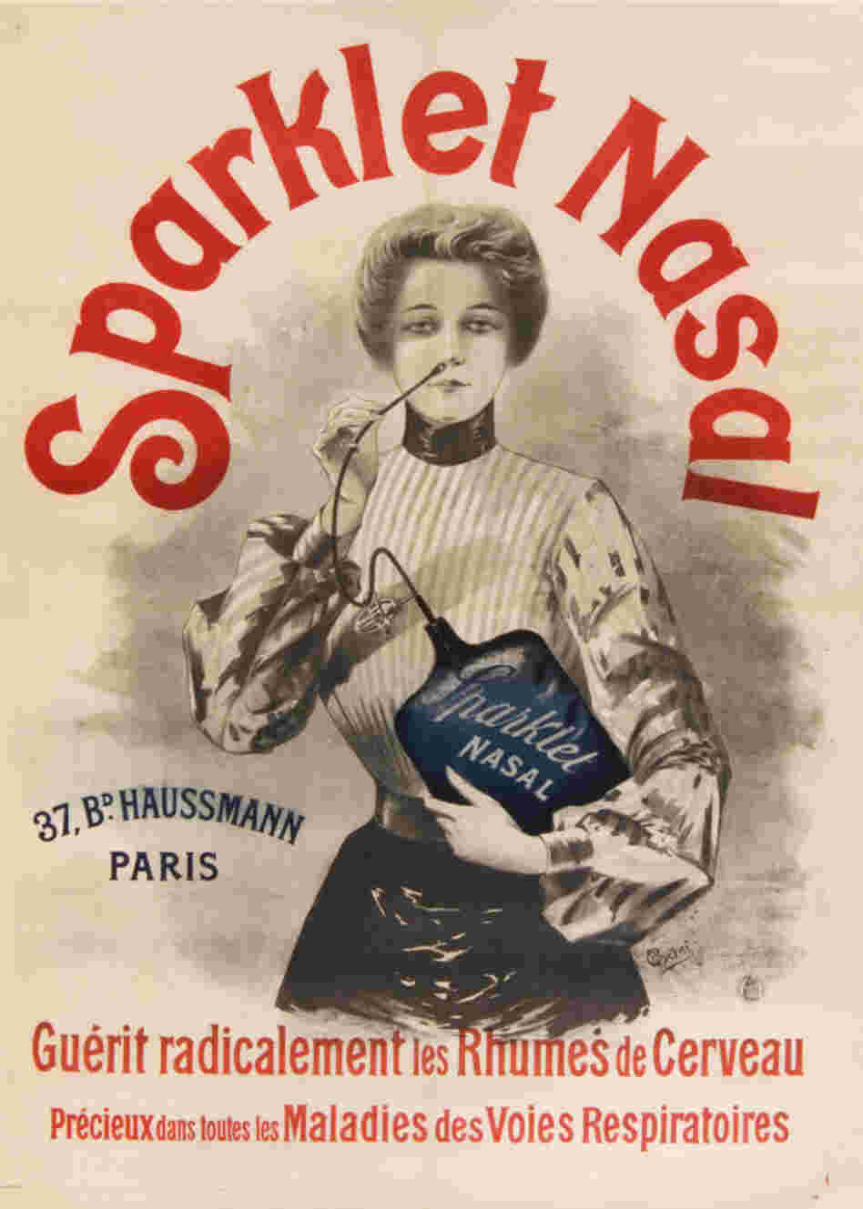 Sparklet Nasal "completely cures head colds" and is "invaluable for all ailments of the respiratory passages." All you have to do is stick something in your nose. (French, c. 1900-1905) Sparklet Nasal "completely cures head colds" and is "invaluable for all ailments of the respiratory passages." All you have to do is stick something in your nose. (French, c. 1900-1905)