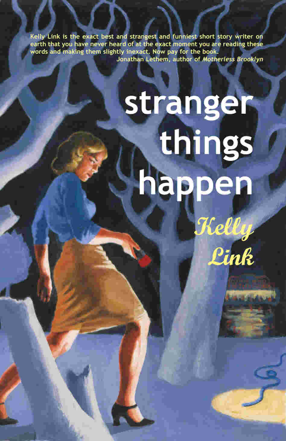 Stranger Things Happen Stranger Things Happen