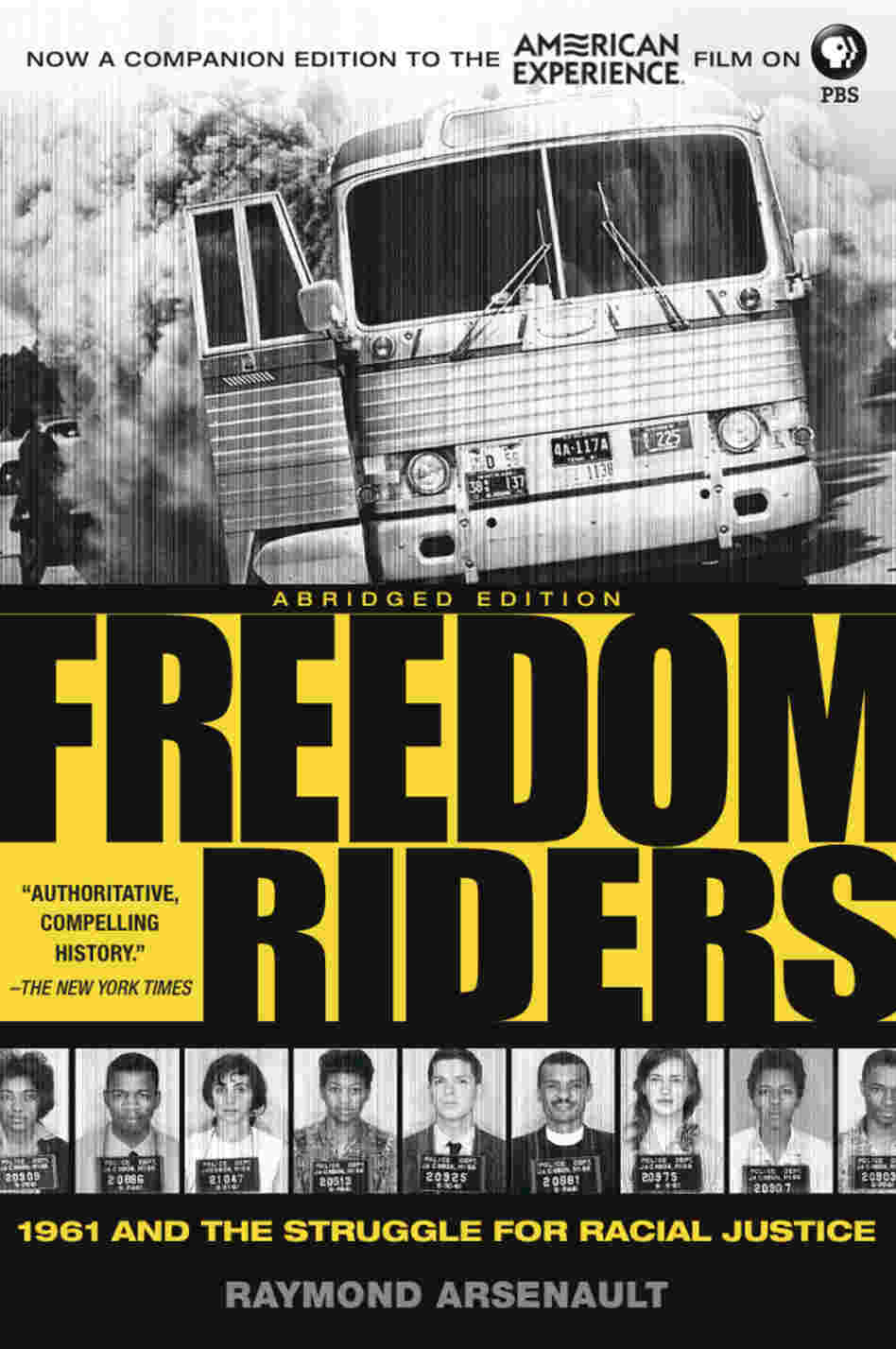Freedom Riders: 1961 and the Struggle for Racial Justice Freedom Riders: 1961 and the Struggle for Racial Justice
