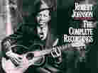 The Complete Recordings by Robert Johnson.