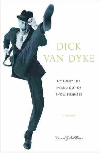 The cover of Dick Van Dyke's My Lucky Life In And Out Of Show Business. The cover of Dick Van Dyke's My Lucky Life In And Out Of Show Business.