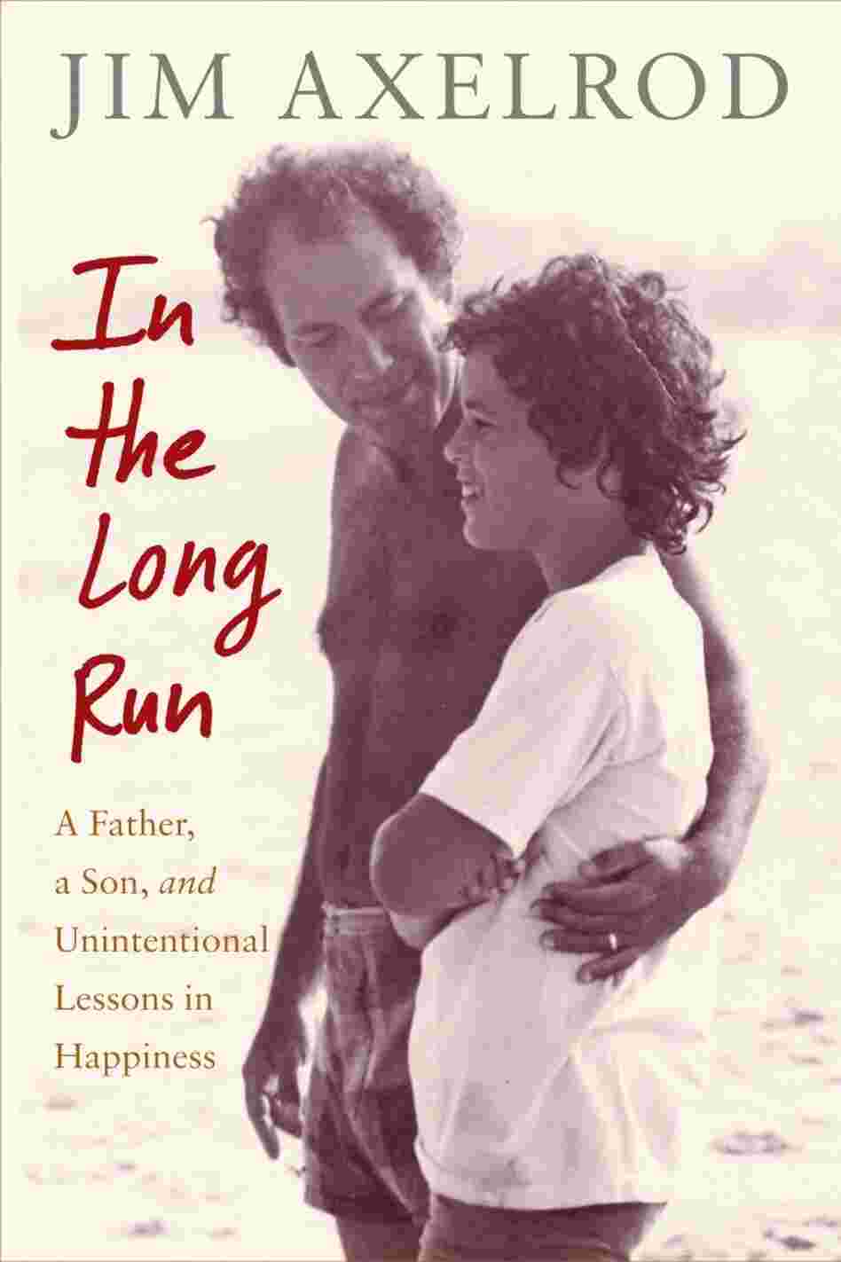 In The Long Run, by Jim Axelrod In The Long Run, by Jim Axelrod