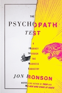 The Psychopath Test by Jon Ronson.