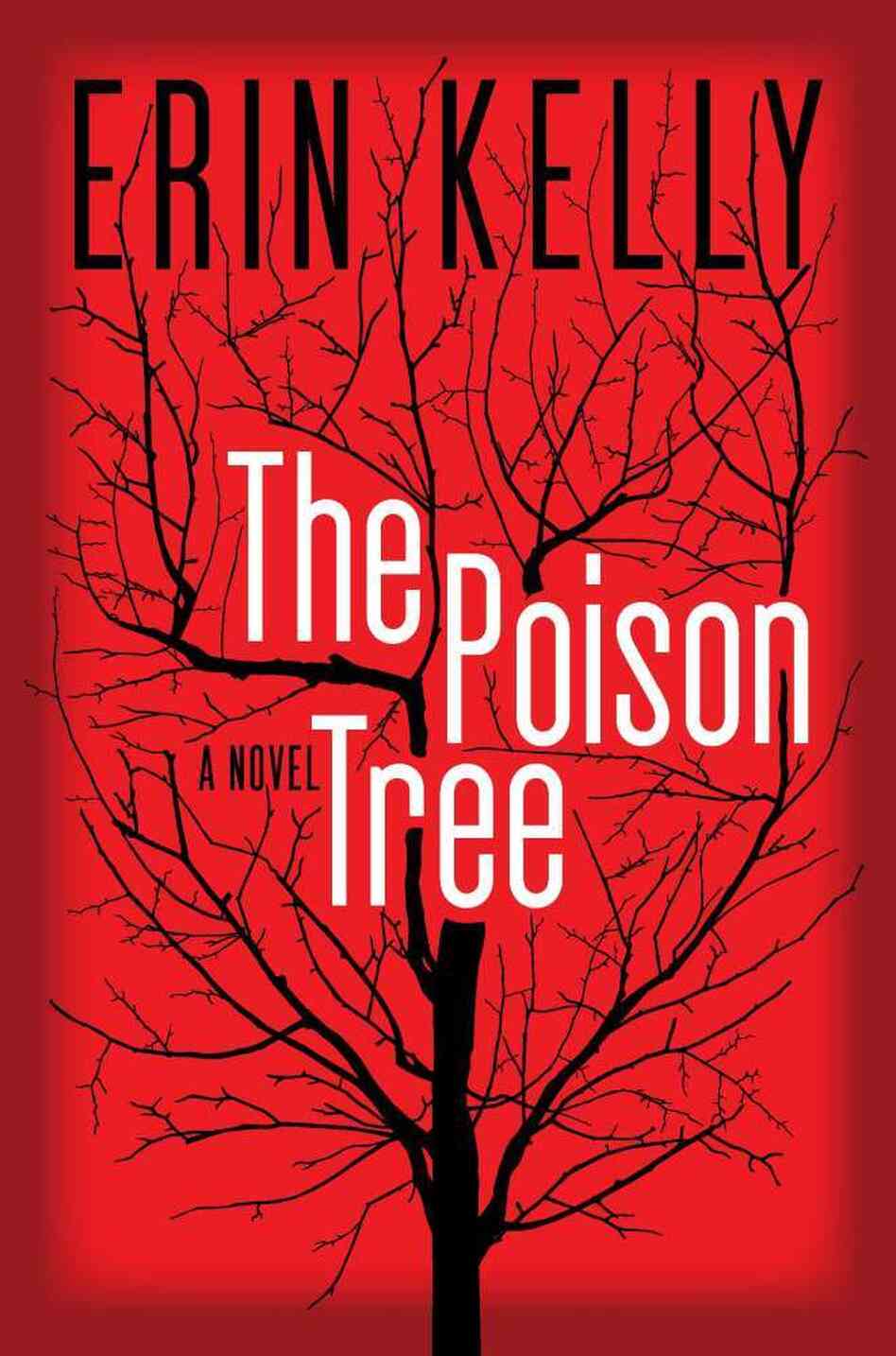 The Poison Tree, by Erin Kelly The Poison Tree, by Erin Kelly