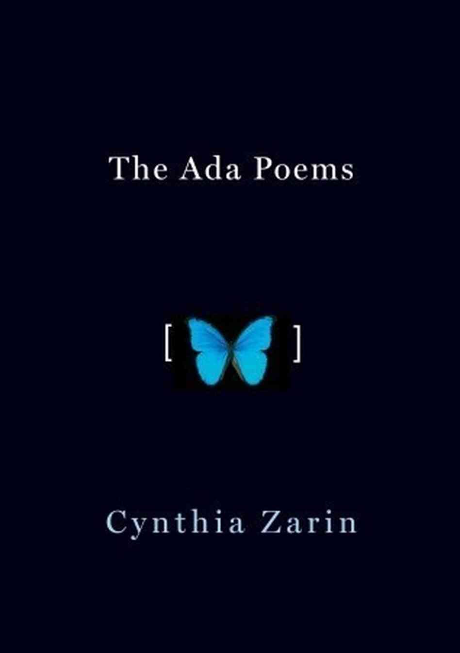 The Ada Poems, by Cynthia Zarin The Ada Poems, by Cynthia Zarin
