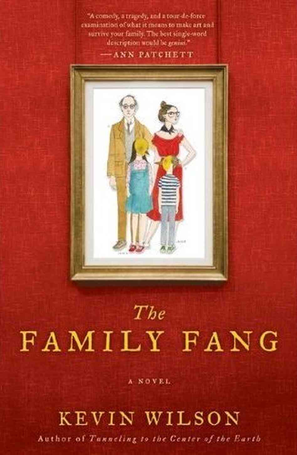 The Family Fang, by Kevin Wilson The Family Fang, by Kevin Wilson