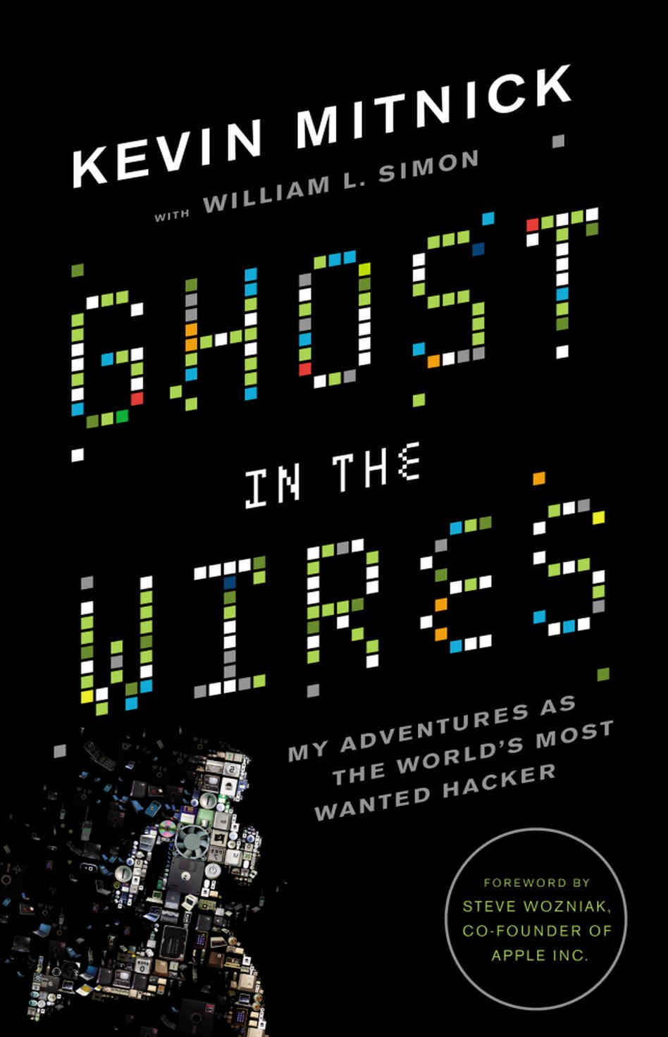 Ghost in the Wires by Kevin Mitnick Ghost in the Wires by Kevin Mitnick