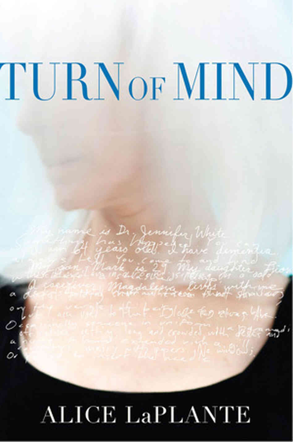Turn of Mind by Ann LaPlante Turn of Mind by Ann LaPlante