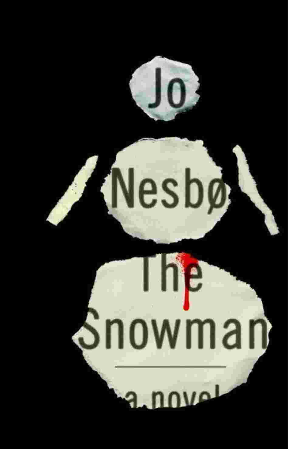 The Snowman, by Jo Nesbo The Snowman, by Jo Nesbo