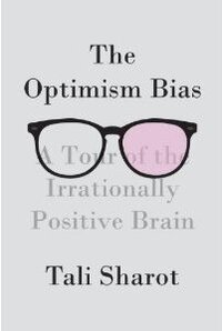 The Optimism Bias by Tali Sharot