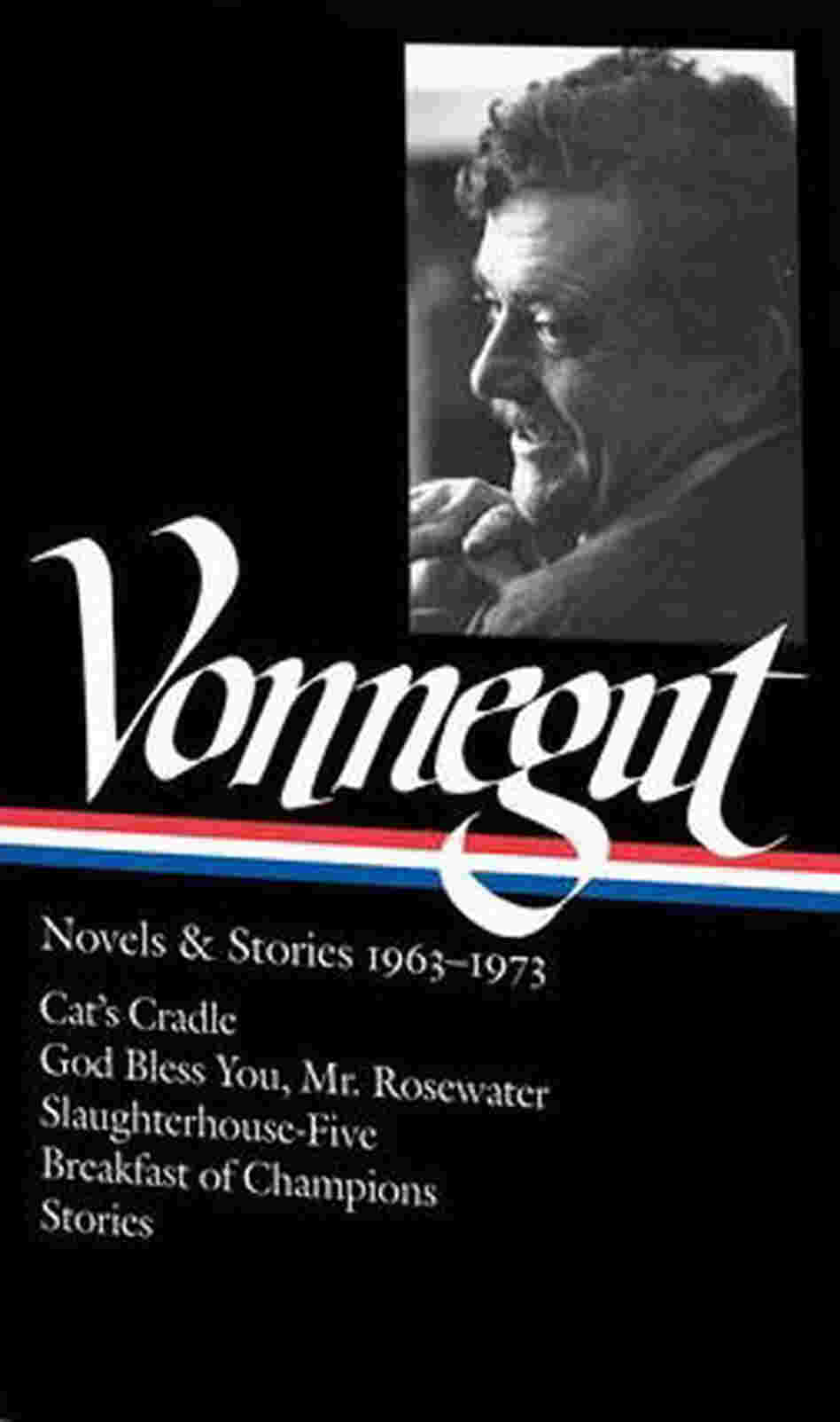 Vonnegut Novels & Stories: 1963-1973 by Kurt Vonnegut Vonnegut Novels & Stories: 1963-1973 by Kurt Vonnegut