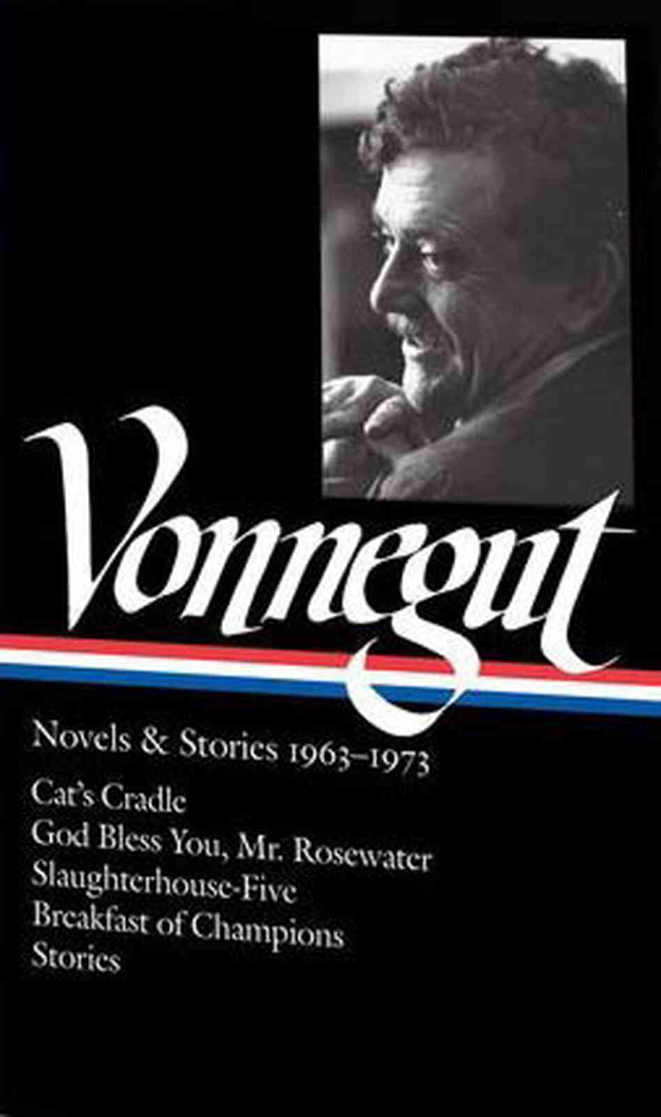 Vonnegut Novels & Stories: 1963-1973 by Kurt Vonnegut Vonnegut Novels & Stories: 1963-1973 by Kurt Vonnegut