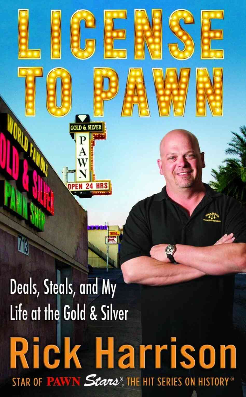 License To Pawn by Rick Harrison License To Pawn by Rick Harrison