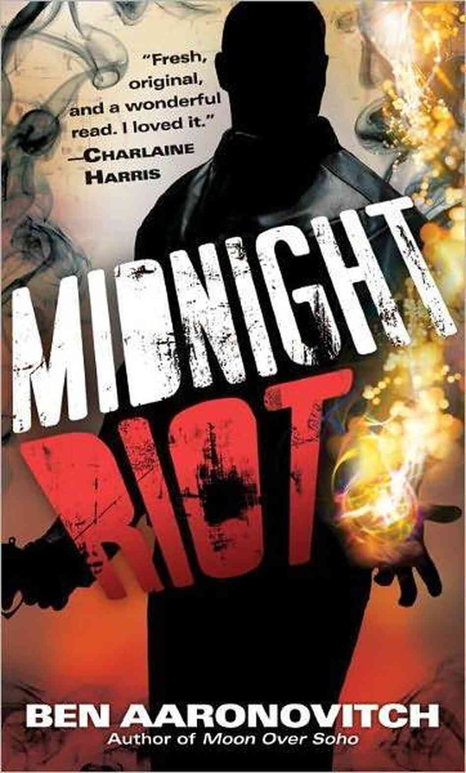 Midnight Riot by Ben Aaronovitch Midnight Riot by Ben Aaronovitch