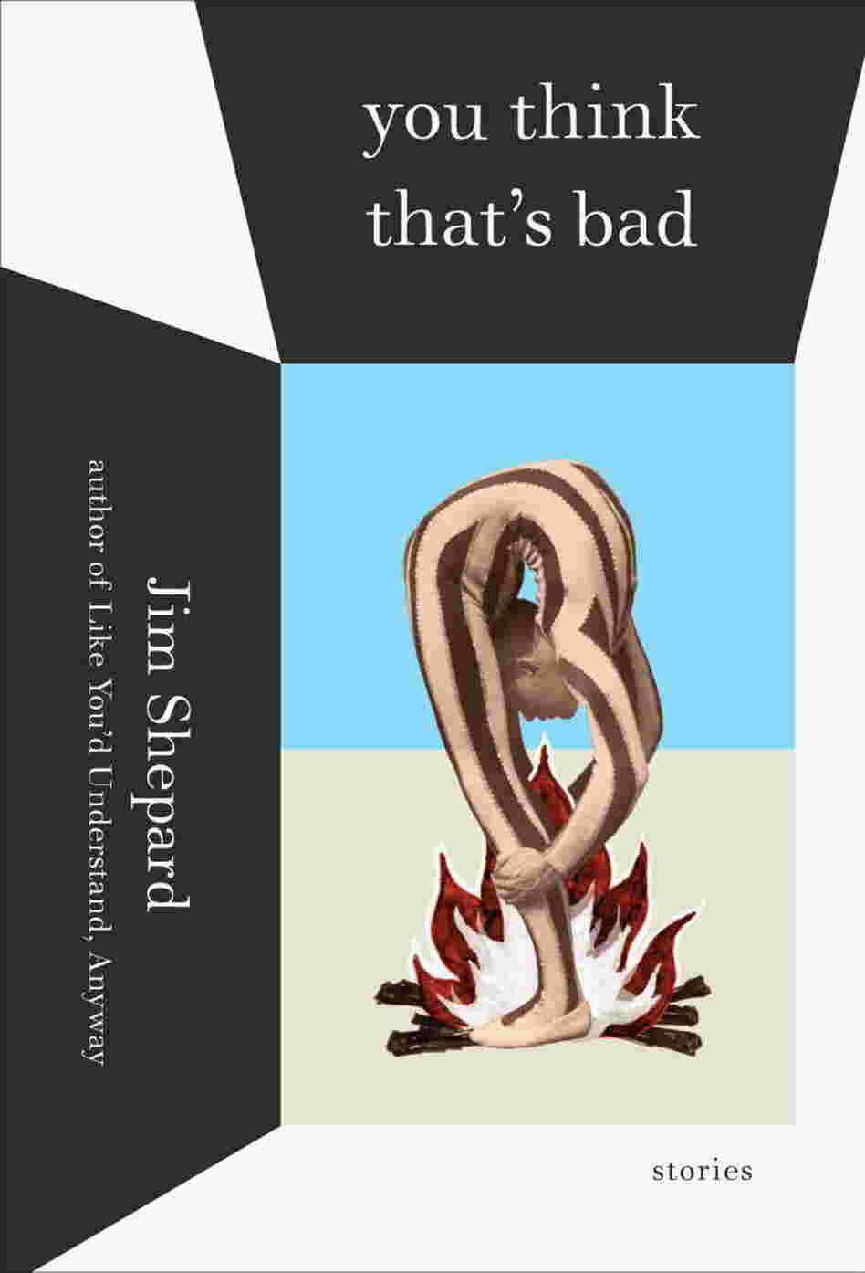 You Think That's Bad: Stories You Think That's Bad: Stories