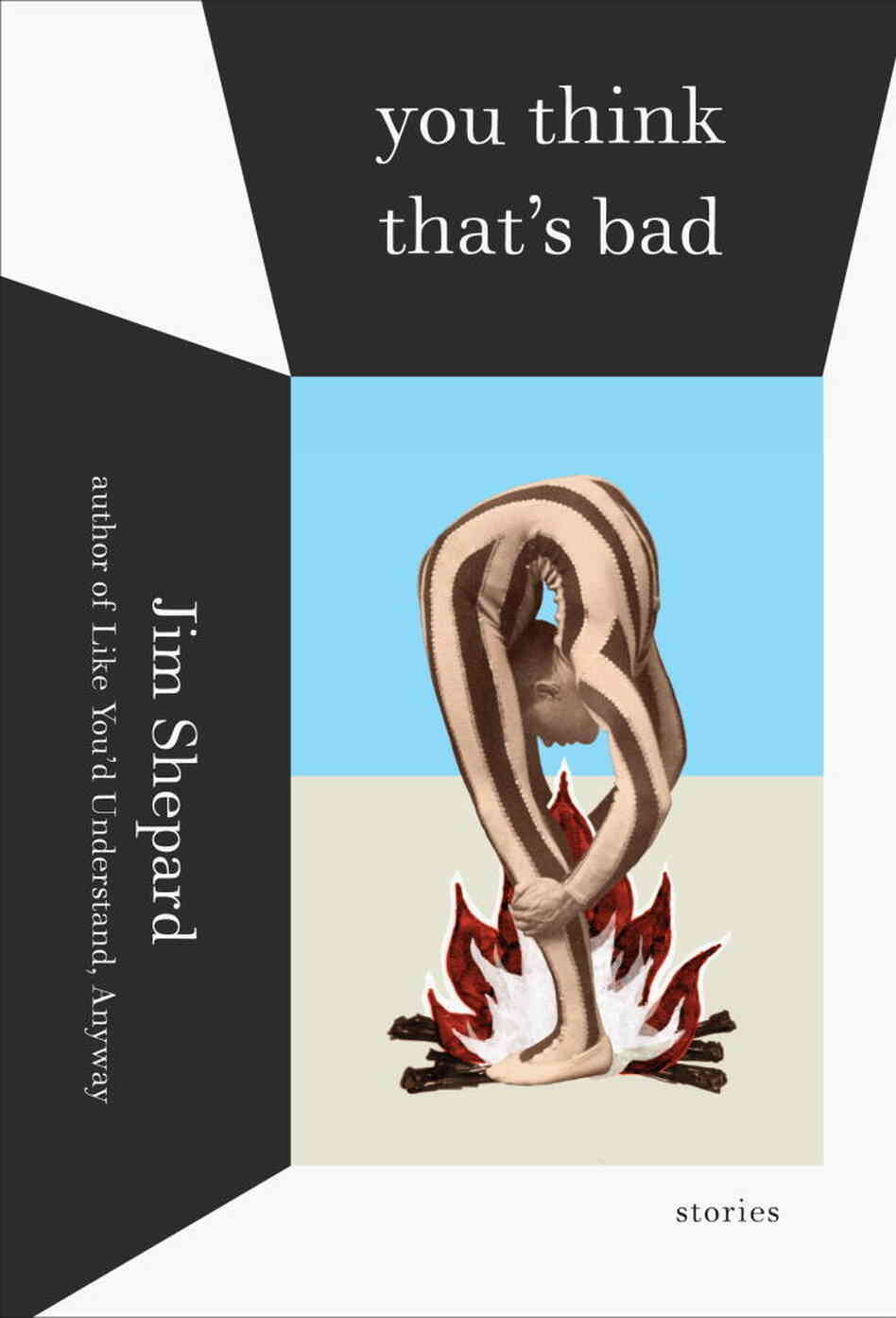 You Think That's Bad: Stories You Think That's Bad: Stories