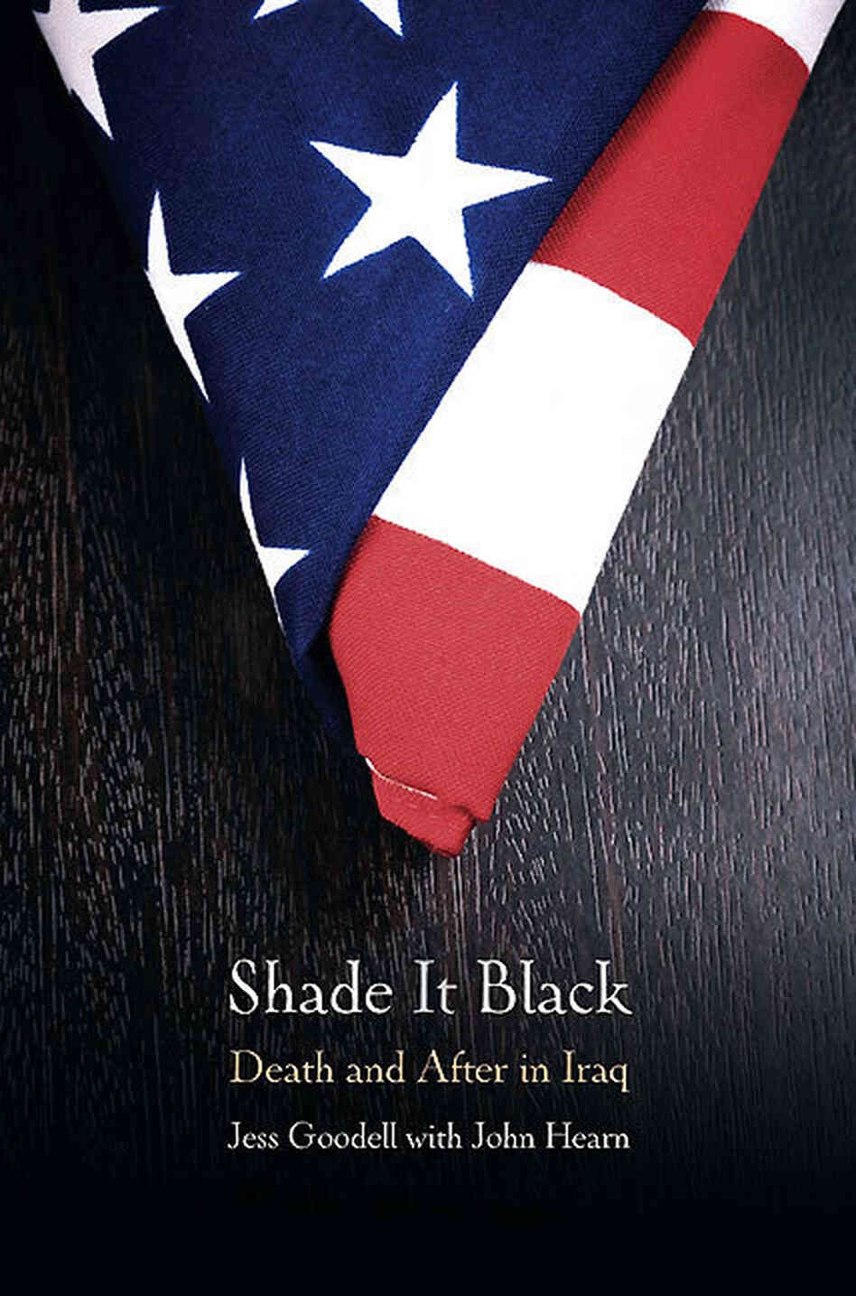 Shade It Black by Jess Goodell with John Hearn Shade It Black by Jess Goodell with John Hearn