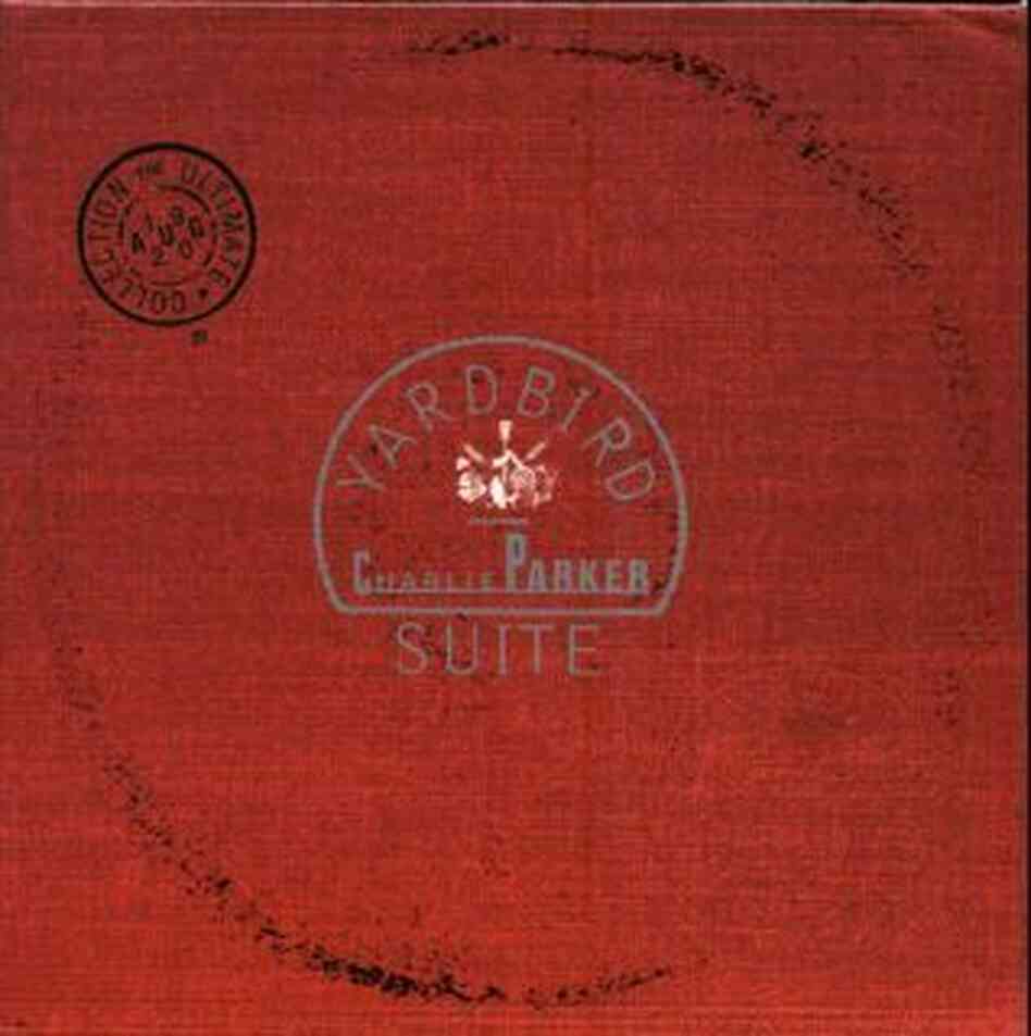 The cover of Yardbird Suite: The Ultimate Charlie Parker Collection The cover of Yardbird Suite: The Ultimate Charlie Parker Collection