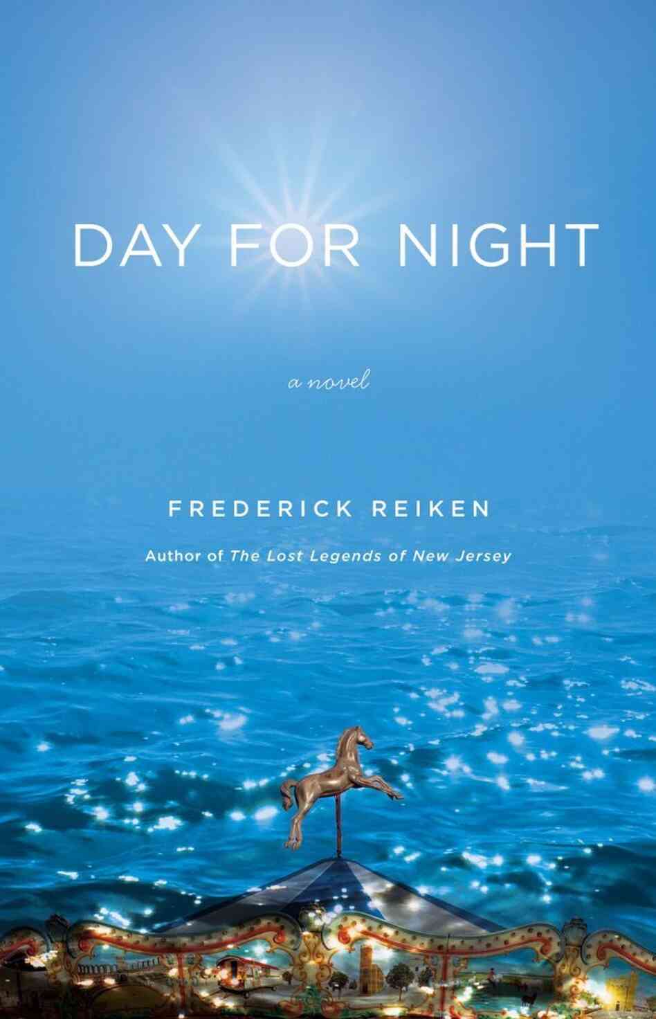 Day For Night by Frederick Reiken Day For Night by Frederick Reiken