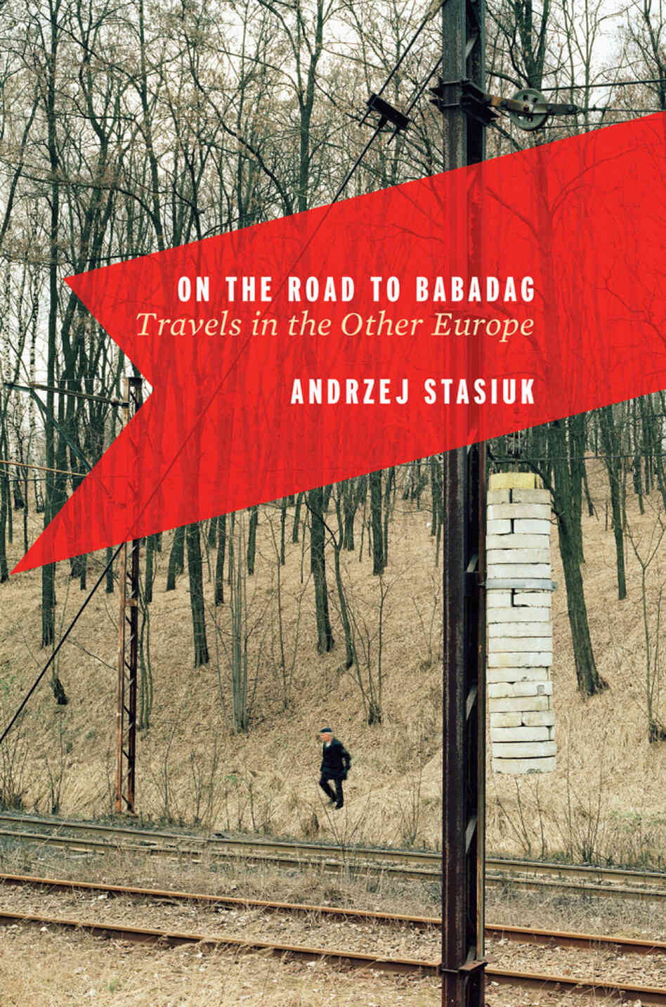Cover of On The Road To Babadag, by Andrzej Stasiuk Cover of On The Road To Babadag, by Andrzej Stasiuk