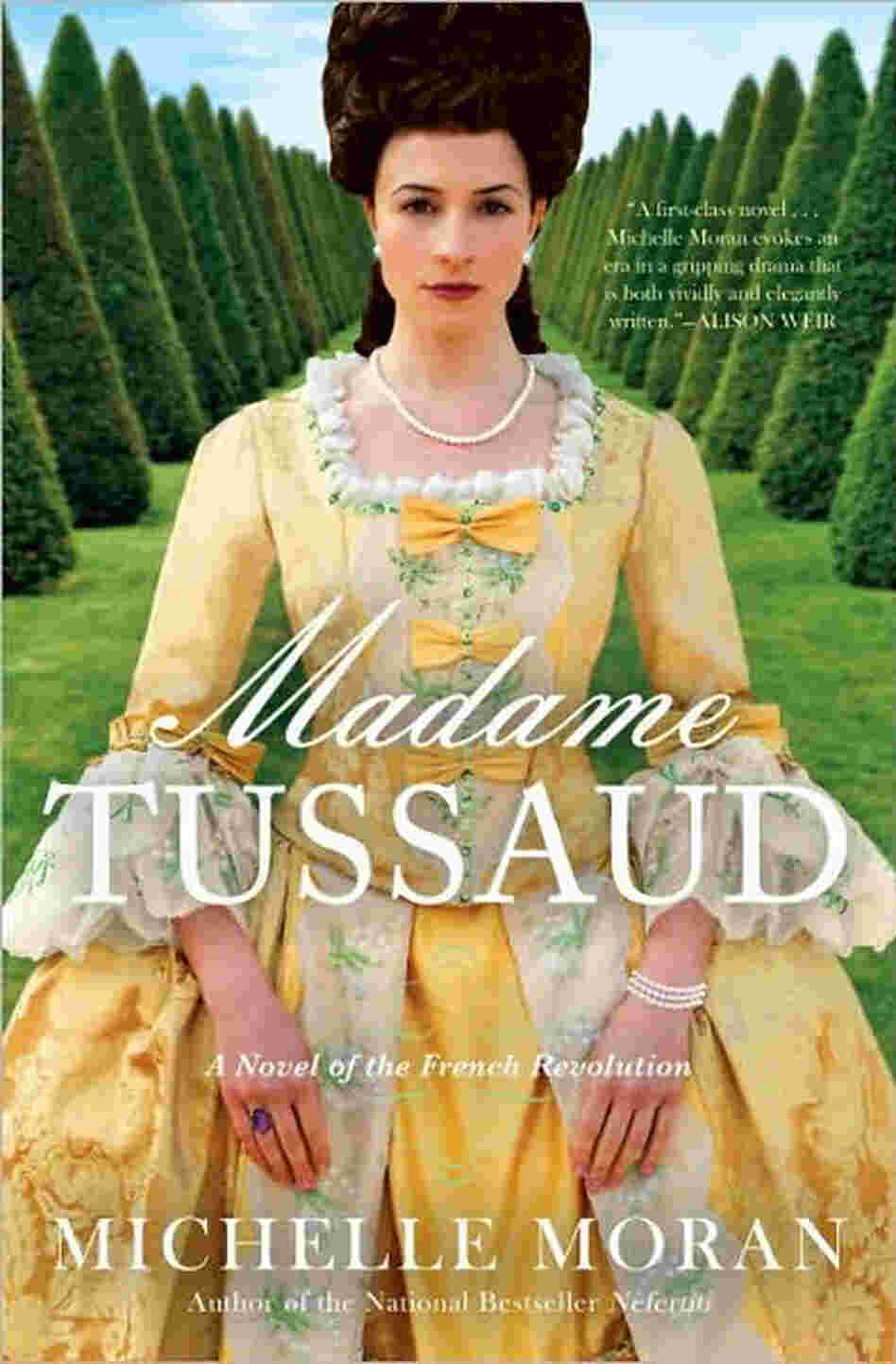 Madame Tussaud: A Novel of the French Revolution Madame Tussaud: A Novel of the French Revolution