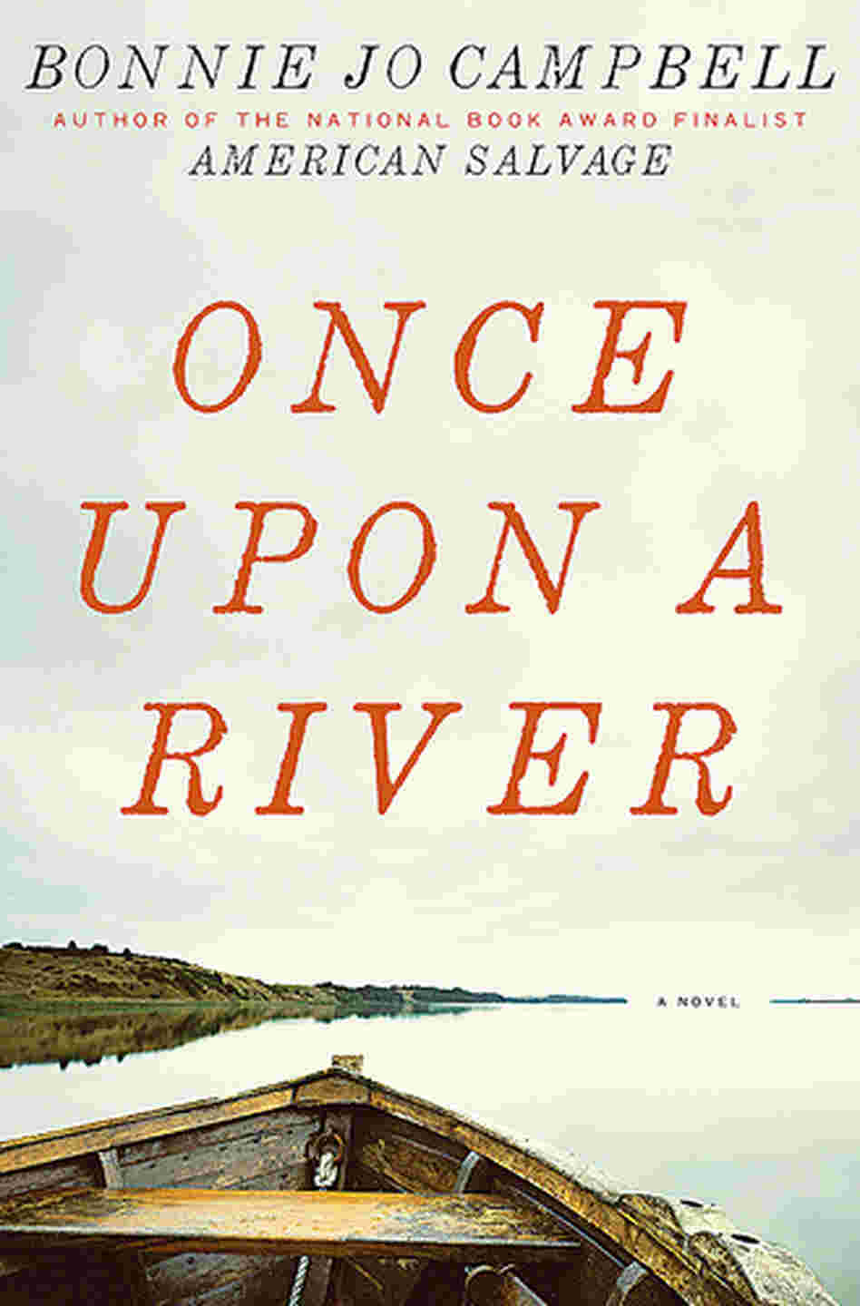 Cover of Once Upon a River, by Bonnie Jo Campbell Cover of Once Upon a River, by Bonnie Jo Campbell