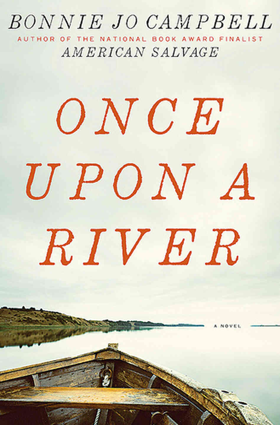 Cover of Once Upon a River, by Bonnie Jo Campbell Cover of Once Upon a River, by Bonnie Jo Campbell
