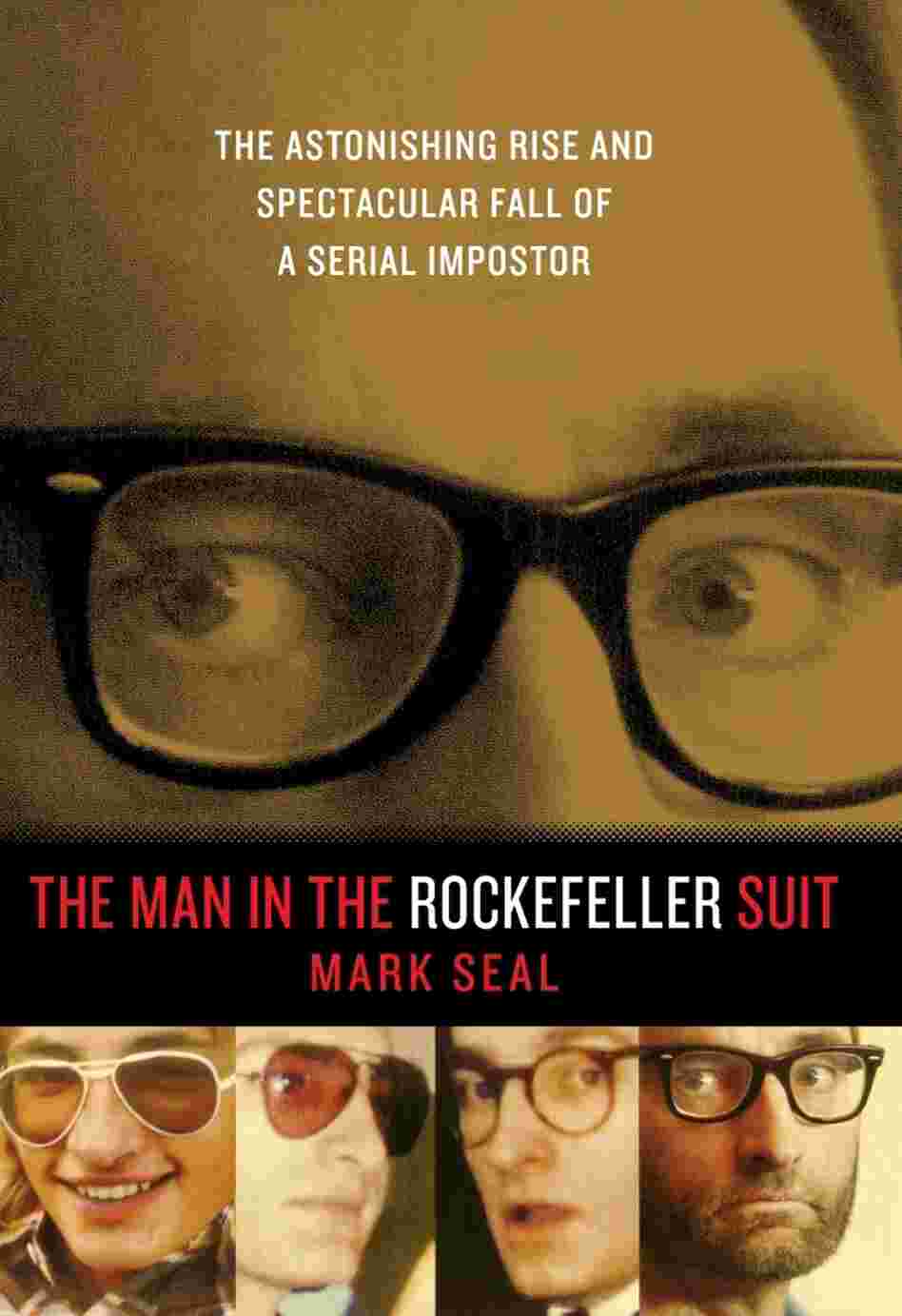 The Man in the Rockefeller Suit by Mark Seal The Man in the Rockefeller Suit by Mark Seal