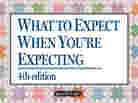 Cover of What to Expect When You're Expecting Cover of What to Expect When You're Expecting