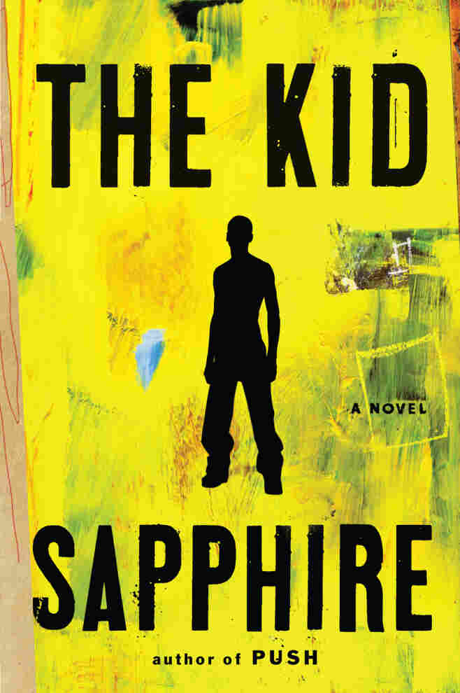 Cover of The Kid, by Sapphire Cover of The Kid, by Sapphire