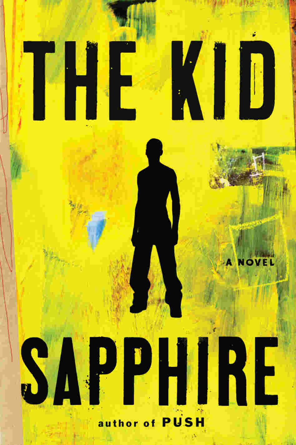 Cover of The Kid, by Sapphire Cover of The Kid, by Sapphire