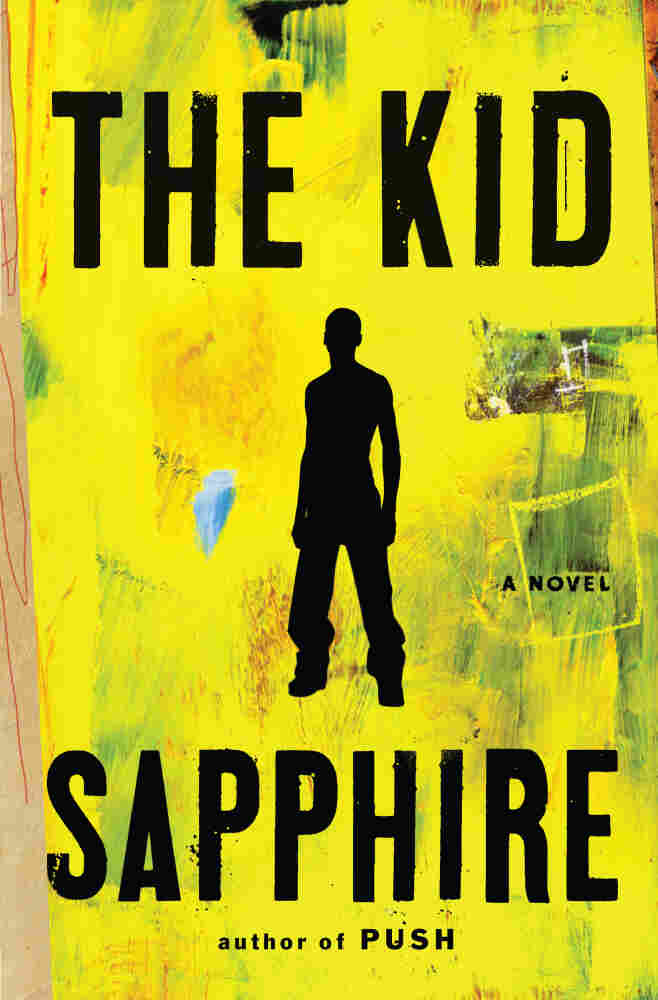 Cover of The Kid, by Sapphire Cover of The Kid, by Sapphire