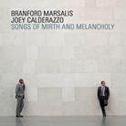 Branford Marsalis (left) and Joey Calderazzo.