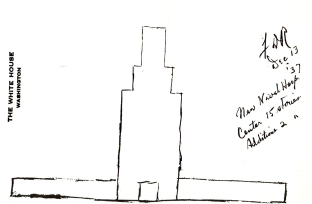 Roosevelt sketched his idea for the Naval Medical Center on White House stationery in the late 1930s. He had been the assistant secretary of the Navy during World War I and followed development of the new hospital very closely.