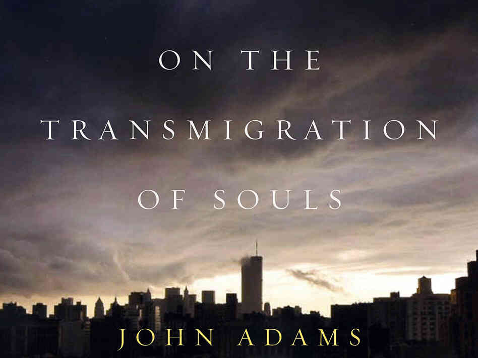 Cover art of John Adams' piece written for the first anniversary of the Sept. 11 attacks. Cover art of John Adams' piece written for the first anniversary of the Sept. 11 attacks.