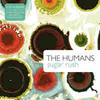 Cover of The Humans' Sugar Rush. Cover of The Humans' Sugar Rush.