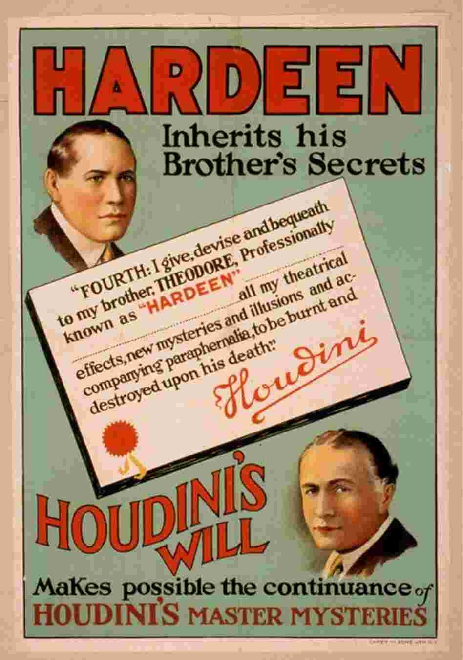 A poster from the 1930s declares that Hardeen would inherit his brother's secrets, making possible the continuance of Houdini's master mysteries after his death in 1926. 