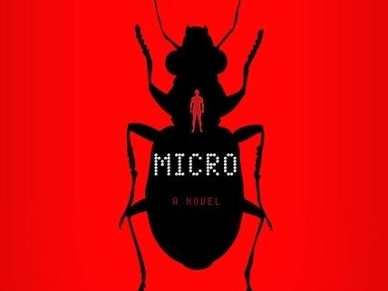 'Micro': Crichton's Larger Than Life Nanotech Novel