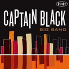 Captain Black Big Band Captain Black Big Band